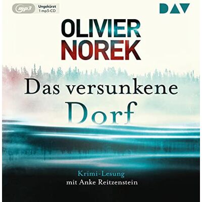 Olivier Norek Das Versunkene Dorf: Ungekürzte Lesung Mit Anke Reitzenstein (1 Mp3-Cd) - Publicité Olivier Norek Das Versunkene Dorf: Ungekürzte Lesung Mit Anke Reitzenstein (1 Mp3-Cd) - Publicité