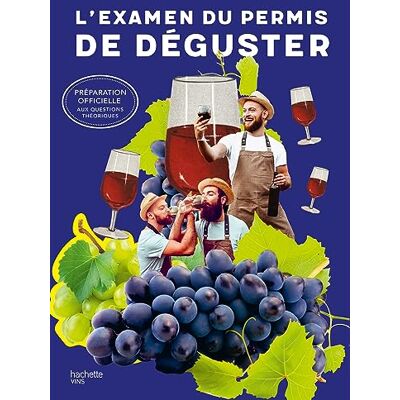 Hachette L'Examen Du Permis De Déguster : Préparation Officielle Aux Questions Théoriques - Publicité Hachette L'Examen Du Permis De Déguster : Préparation Officielle Aux Questions Théoriques - Publicité