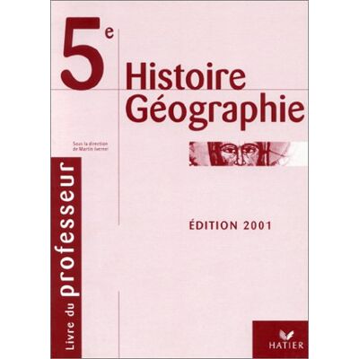 Collectif Histoire Géographie 5ème. Livre Du Professeur, Édition 2001 (Premier Cycle) - Publicité Collectif Histoire Géographie 5ème. Livre Du Professeur, Édition 2001 (Premier Cycle) - Publicité