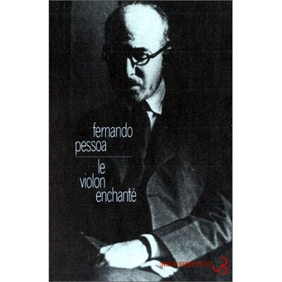 Fernando Pessoa Oeuvres. Vol. 8. Le Violon Enchanté : Écrits Anglais (Vers Et Prose) - Publicité Fernando Pessoa Oeuvres. Vol. 8. Le Violon Enchanté : Écrits Anglais (Vers Et Prose) - Publicité