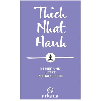 Thich Nhat Hanh Im Hier Und Jetzt Zu Hause Sein - Publicité Thich Nhat Hanh Im Hier Und Jetzt Zu Hause Sein - Publicité