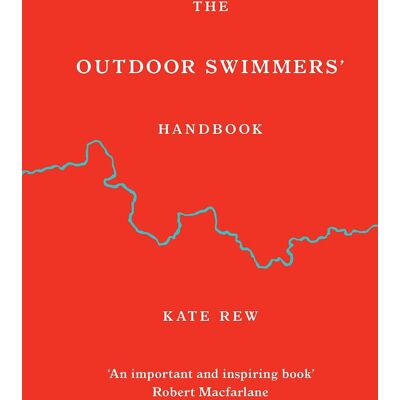 Kate Rew The Outdoor Swimmers' Handbook - Publicité Kate Rew The Outdoor Swimmers' Handbook - Publicité