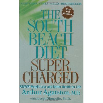 Arthur Agatston The South Beach Diet Supercharged: Faster Weight Loss And Better Health For Life - Publicité Arthur Agatston The South Beach Diet Supercharged: Faster Weight Loss And Better Health For Life - Publicité