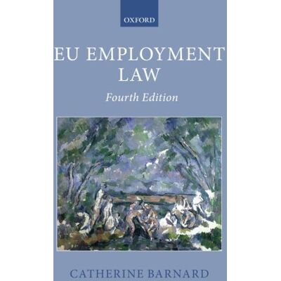 Catherine Barnard Eu Employment Law (Oxford European Union Law Library) - Publicité Catherine Barnard Eu Employment Law (Oxford European Union Law Library) - Publicité
