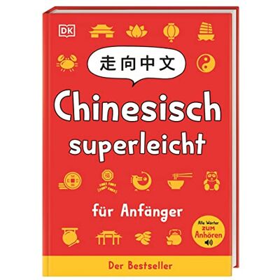 Elinor Greenwood Chinesisch Superleicht: Für Anfänger. Spielerisch Chinesisch Lernen Und Die Chinesische Kultur Entdecken. Sprachwörterbuch. Für Kinder Ab 10 Jahren - Publicité Elinor Greenwood Chinesisch Superleicht: Für Anfänger. Spielerisch Chinesisch Lernen Und Die Chinesische Kultur Entdecken. Sprachwörterbuch. Für Kinder Ab 10 Jahren - Publicité
