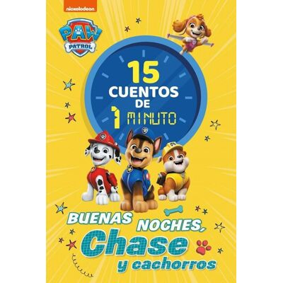 Paw Patrol Patrulla Canina. Recopilatorio De Cuentos - 15 Cuentos De 1 Minuto. Buenas Noches, Chase Y Cachorros (Nickelodeon) - Publicité Paw Patrol Patrulla Canina. Recopilatorio De Cuentos - 15 Cuentos De 1 Minuto. Buenas Noches, Chase Y Cachorros (Nickelodeon) - Publicité