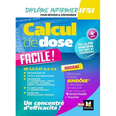 Collectif Calcul De Dose Facile ! : Ue 1.3, 2.11, 4.4, 5.5 : Diplôme Infirmier, Ifsi - Publicité Collectif Calcul De Dose Facile ! : Ue 1.3, 2.11, 4.4, 5.5 : Diplôme Infirmier, Ifsi - Publicité