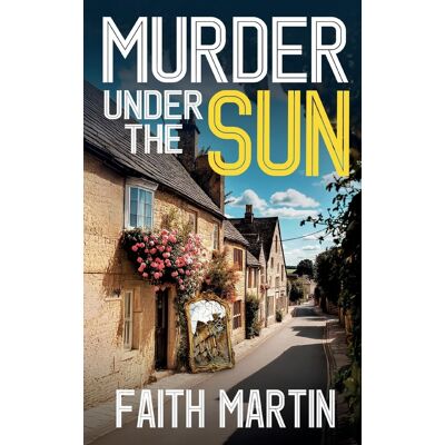 Faith Martin Murder Under The Sun: A Gripping Crime Mystery Full Of Twists (Di Hillary Greene, Band 22) - Publicité Faith Martin Murder Under The Sun: A Gripping Crime Mystery Full Of Twists (Di Hillary Greene, Band 22) - Publicité