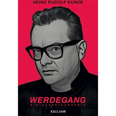 Kunze, Heinz Rudolf Werdegang: Die Autobiographie - Publicité Kunze, Heinz Rudolf Werdegang: Die Autobiographie - Publicité