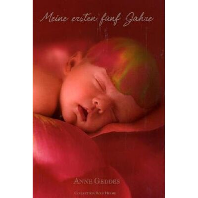 Anne Geddes Das Album Meiner Kindheit. Die Ersten Fünf Jahre - Publicité Anne Geddes Das Album Meiner Kindheit. Die Ersten Fünf Jahre - Publicité