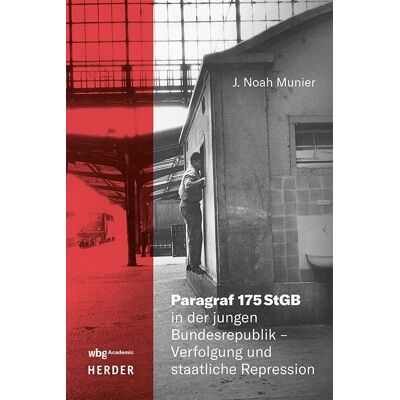 J. Noah Munier Paragraf 175 Stgb In Der Jungen Bundesrepublik - Verfolgung Und Staatliche Repression - Publicité J. Noah Munier Paragraf 175 Stgb In Der Jungen Bundesrepublik - Verfolgung Und Staatliche Repression - Publicité