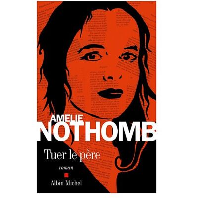 Amélie Nothomb Tuer Le Père - Publicité Amélie Nothomb Tuer Le Père - Publicité