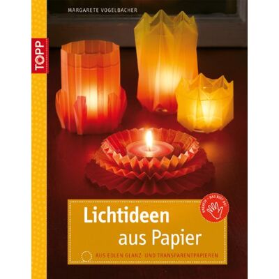 Margarete Vogelbacher Lichtideen Aus Papier: Aus Edlen Glanz- Und Transparentpapieren - Publicité Margarete Vogelbacher Lichtideen Aus Papier: Aus Edlen Glanz- Und Transparentpapieren - Publicité