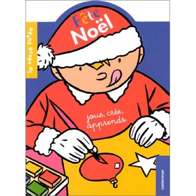 Collectif Fête Noël : Joue, Crée, Apprend - Publicité Collectif Fête Noël : Joue, Crée, Apprend - Publicité