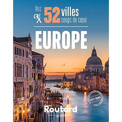 Le Routard Nos 52 Villes Coups De Coeur : Europe - Publicité Le Routard Nos 52 Villes Coups De Coeur : Europe - Publicité