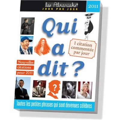 Collectif Qui A Dit ? : Nouvelles Citations Pour 2011 : Toutes Les Petites Phrases Qui Sont Devenues Célèbres - Publicité Collectif Qui A Dit ? : Nouvelles Citations Pour 2011 : Toutes Les Petites Phrases Qui Sont Devenues Célèbres - Publicité