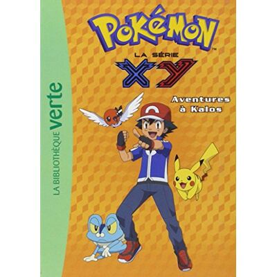 Natacha Godeau Pokémon : La Série Xy. Vol. 13. Aventures À Kalos - Publicité Natacha Godeau Pokémon : La Série Xy. Vol. 13. Aventures À Kalos - Publicité