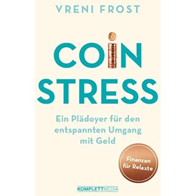 Vreni Frost Coin Stress: Ein Plädoyer Für Den Entspannten Umgang Mit Geld - Publicité Vreni Frost Coin Stress: Ein Plädoyer Für Den Entspannten Umgang Mit Geld - Publicité