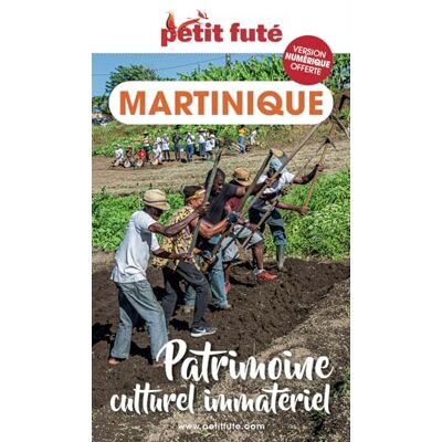 Petit Futé Martinique : Patrimoine Culturel Immatériel - Publicité Petit Futé Martinique : Patrimoine Culturel Immatériel - Publicité