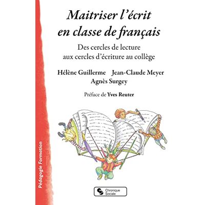 Hélène Guillerme Maîtriser L'Écrit En Classe De Français : Des Cercles De Lecture Aux Cercles D'Écriture Au Collège - Publicité Hélène Guillerme Maîtriser L'Écrit En Classe De Français : Des Cercles De Lecture Aux Cercles D'Écriture Au Collège - Publicité