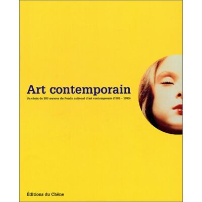 Ann Hindry Art Contemporain : 206 Acquisitions Du Fonds National D'Art Contemporain - Publicité Ann Hindry Art Contemporain : 206 Acquisitions Du Fonds National D'Art Contemporain - Publicité