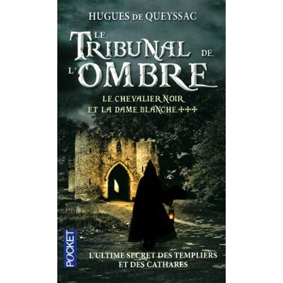 Queyssac, Hugues de Le Chevalier Noir Et La Dame Blanche. Vol. 3. Le Tribunal De L'Ombre - Publicité Queyssac, Hugues de Le Chevalier Noir Et La Dame Blanche. Vol. 3. Le Tribunal De L'Ombre - Publicité