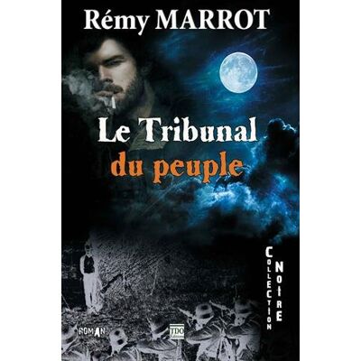Rémy Marrot Le Tribunal Du Peuple - Publicité Rémy Marrot Le Tribunal Du Peuple - Publicité