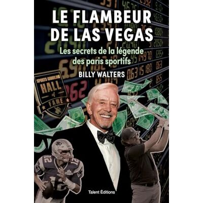Billy Walters Le Flambeur De Las Vegas : Les Secrets De La Légende Des Paris Sportifs - Publicité Billy Walters Le Flambeur De Las Vegas : Les Secrets De La Légende Des Paris Sportifs - Publicité