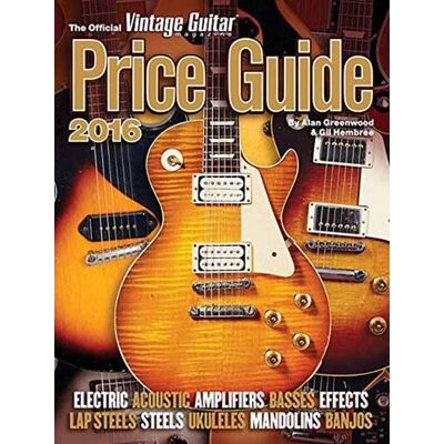 Hal Leonard The Official Vintage Guitar Magazine Price Guide 2016: Buch, Lexikon Für Gitarre - Publicité Hal Leonard The Official Vintage Guitar Magazine Price Guide 2016: Buch, Lexikon Für Gitarre - Publicité