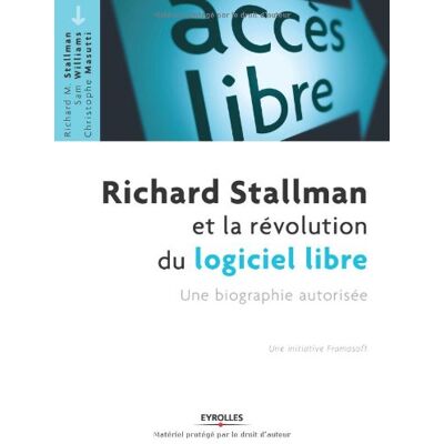 Richard Stallman Et La Révolution Du Logiciel Libre : Une Biographie Autorisée - Publicité Richard Stallman Et La Révolution Du Logiciel Libre : Une Biographie Autorisée - Publicité