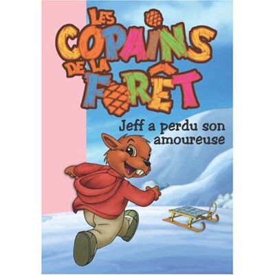 Cécile Jugla Les Copains De La Forêt. Vol. 4. Jeff A Perdu Son Amoureuse - Publicité Cécile Jugla Les Copains De La Forêt. Vol. 4. Jeff A Perdu Son Amoureuse - Publicité