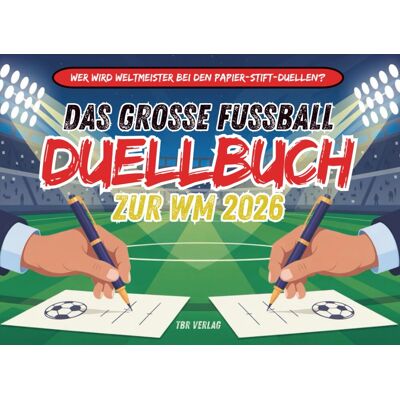 TBR Verlag Das Große Fußball-Duellbuch Zur Wm 2026: Wer Wird Weltmeister Bei Den Papier-Stift-Duellen? Spannende & Kreative 1-Gegen-1-Spiele Für Echte Fussballfans - Publicité TBR Verlag Das Große Fußball-Duellbuch Zur Wm 2026: Wer Wird Weltmeister Bei Den Papier-Stift-Duellen? Spannende & Kreative 1-Gegen-1-Spiele Für Echte Fussballfans - Publicité