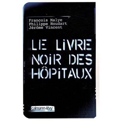 Philippe Houdart Le Livre Noir Des Hôpitaux - Publicité Philippe Houdart Le Livre Noir Des Hôpitaux - Publicité