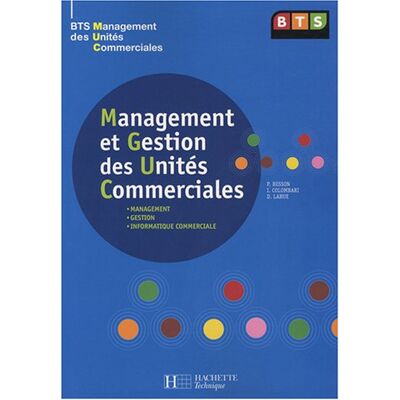 Pascal Besson Management Et Gestion Des Unités Commerciales : Bts Management Des Unités Commerciales : Management, Gestion, Informatique Commerciale - Publicité Pascal Besson Management Et Gestion Des Unités Commerciales : Bts Management Des Unités Commerciales : Management, Gestion, Informatique Commerciale - Publicité