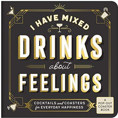 Galison I Have Mixed Drinks About Feelings Coaster Book: Pop-Out Coaster Book - Publicité Galison I Have Mixed Drinks About Feelings Coaster Book: Pop-Out Coaster Book - Publicité