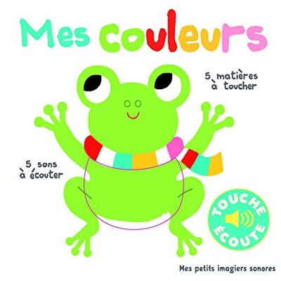 Collectif Mes Couleurs : 5 Sons À Écouter, 5 Matières À Toucher - Publicité Collectif Mes Couleurs : 5 Sons À Écouter, 5 Matières À Toucher - Publicité