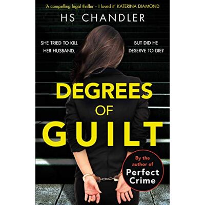 HS Chandler Degrees Of Guilt: A Gripping Psychological Thriller With A Shocking Twist - Publicité HS Chandler Degrees Of Guilt: A Gripping Psychological Thriller With A Shocking Twist - Publicité