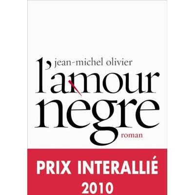Jean-Michel Olivier L'Amour Nègre - Publicité Jean-Michel Olivier L'Amour Nègre - Publicité