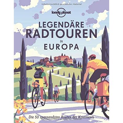 Lonely Planet Legendäre Radtouren In Europa: Die 50 Spannendsten Touren Des Kontinents (Lonely Planet Reisebildbände) - Publicité Lonely Planet Legendäre Radtouren In Europa: Die 50 Spannendsten Touren Des Kontinents (Lonely Planet Reisebildbände) - Publicité