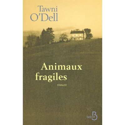 Tawni O'Dell Animaux Fragiles - Publicité Tawni O'Dell Animaux Fragiles - Publicité