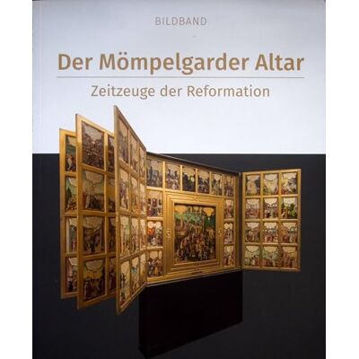 Helmut Maier Der Mömpelgarder Altar. Zeitzeuge Der Reformation. Publicité Helmut Maier Der Mömpelgarder Altar. Zeitzeuge Der Reformation. Publicité