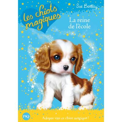 Sue Bentley Les Chiots Magiques. Vol. 9. La Reine De L'École - Publicité Sue Bentley Les Chiots Magiques. Vol. 9. La Reine De L'École - Publicité