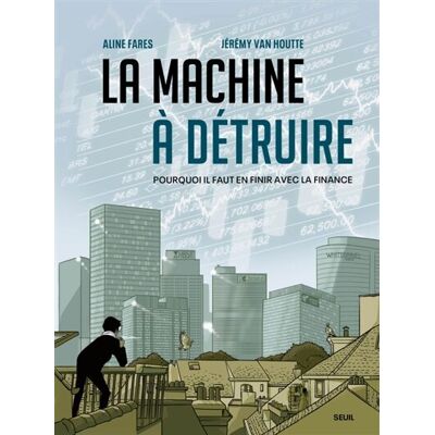 Aline Farès La Machine À Détruire : Pourquoi Il Faut En Finir Avec La Finance - Publicité Aline Farès La Machine À Détruire : Pourquoi Il Faut En Finir Avec La Finance - Publicité