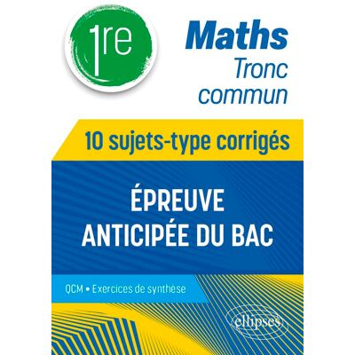Cédric Thomas Maths 1re Tronc Commun : Épreuve Anticipée Du Bac : 10 Sujets-Type Corrigés - Publicité Cédric Thomas Maths 1re Tronc Commun : Épreuve Anticipée Du Bac : 10 Sujets-Type Corrigés - Publicité