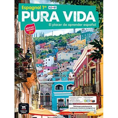 Collectif Pura Vida : Espagnol 1re, A2-B1 : Nouveaux Programmes 2019 - Publicité Collectif Pura Vida : Espagnol 1re, A2-B1 : Nouveaux Programmes 2019 - Publicité
