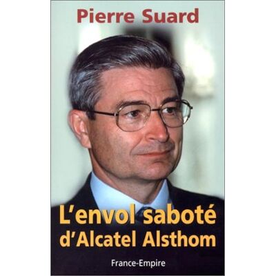 L'Envol Saboté D'Alcatel Alsthom - Publicité L'Envol Saboté D'Alcatel Alsthom - Publicité