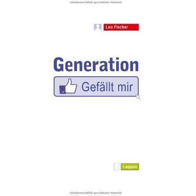 Leo Fischer Generation Gefällt Mir - Publicité Leo Fischer Generation Gefällt Mir - Publicité