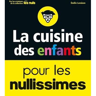 La Cuisine Des Enfants Pour Les Nullissimes - Publicité La Cuisine Des Enfants Pour Les Nullissimes - Publicité