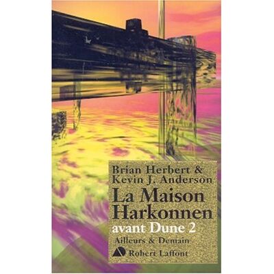 Brian Herbert Avant Dune. Vol. 2. La Maison Harkonnen - Publicité Brian Herbert Avant Dune. Vol. 2. La Maison Harkonnen - Publicité