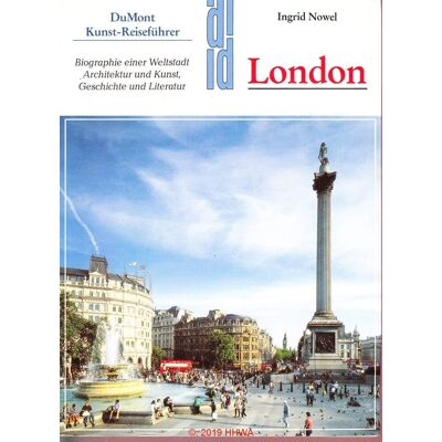 Ingrid Nowel London: Biographie Einer Weltstadt. Architektur Und Kunst. Geschichte Und Literatur (Dumont Kunst-Reiseführer) - Publicité Ingrid Nowel London: Biographie Einer Weltstadt. Architektur Und Kunst. Geschichte Und Literatur (Dumont Kunst-Reiseführer) - Publicité